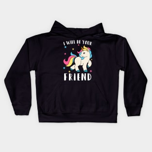 i will be your friend 5 Kids Hoodie